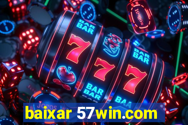 baixar 57win.com